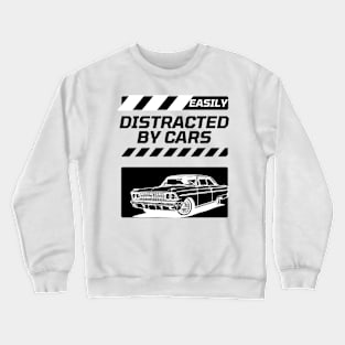 Easily Distracted By Cars Crewneck Sweatshirt